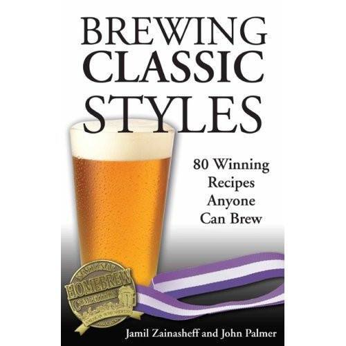 Beer Books - Brewing Classic Styles (Zainasheff And Palmer)