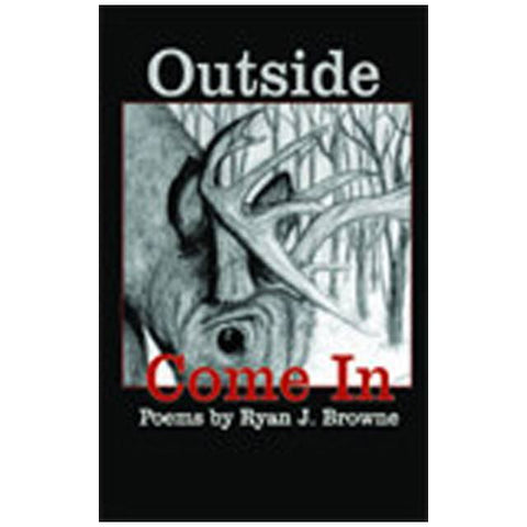 Outside Come In by Ryan Browne