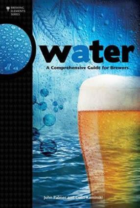 Water: A Comprehensive Guide for Brewers (Palmer & Kaminski)