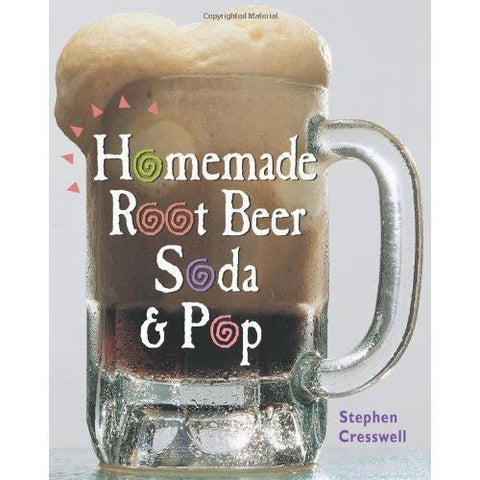 Homemade Root Beer, Soda & Pop by Cresswell