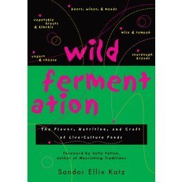 Wild Fermentation by Katz